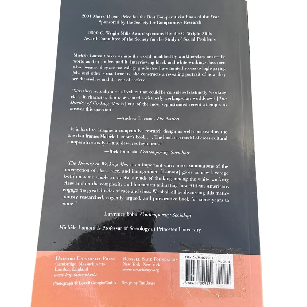 The Dignity of Working Men Morality and the Boundaries of Race, Class and Immigr